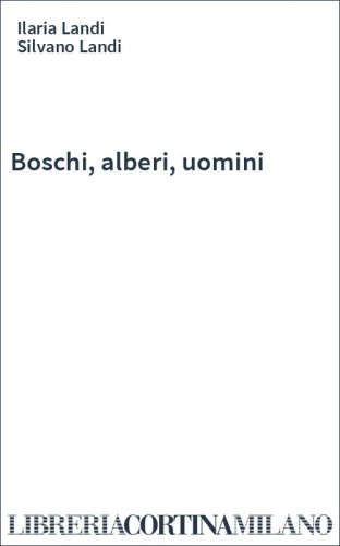 Boschi, alberi, uomini