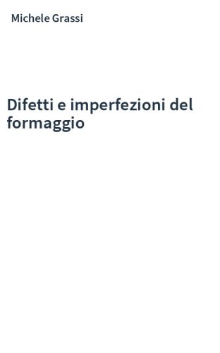 Difetti e imperfezioni del formaggio
