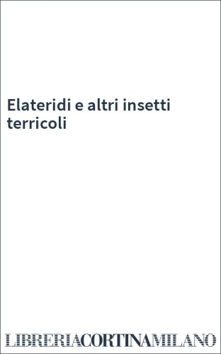 Elateridi e altri insetti terricoli