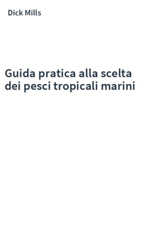 Guida pratica alla scelta dei pesci tropicali marini