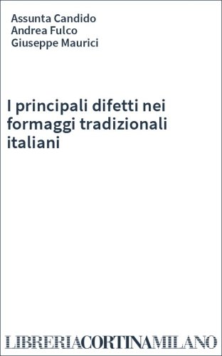 I principali difetti nei formaggi tradizionali italiani