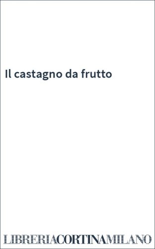 Il castagno da frutto