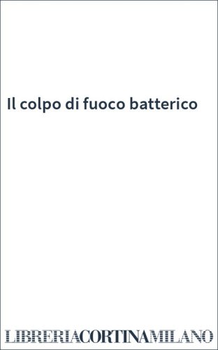 Il colpo di fuoco batterico