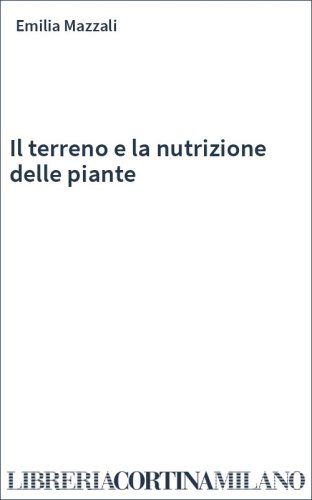 Il terreno e la nutrizione delle piante