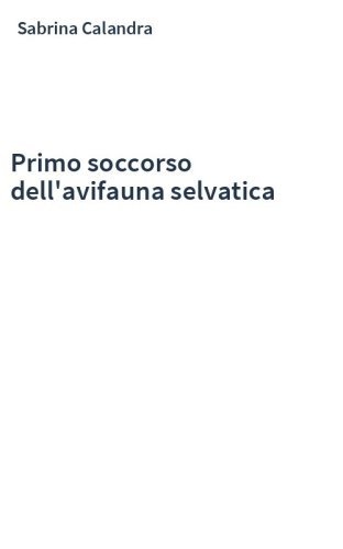 Primo soccorso dell'avifauna selvatica