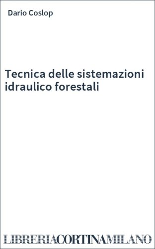 Tecnica delle sistemazioni idraulico forestali