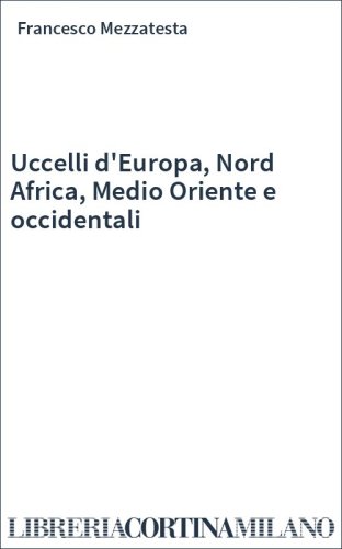 Uccelli d'Europa, Nord Africa, Medio Oriente e occidentali