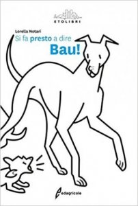 Si fa presto a dire bau!