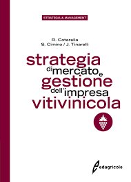 Strategia di mercato e gestione dell'impresa vitivinicola