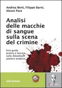 ANALISI DELLE MACCHIE DI SANGUE SULLA SCENA DEL CRIMINE