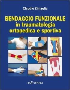Bendaggio funzionale in truamatologia ortopedica e sportiva