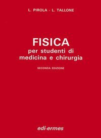 Fisica. Per studenti di medicina e chirurgia