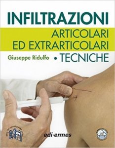 Infiltrazioni articolari ed extrarticolari. Tecniche