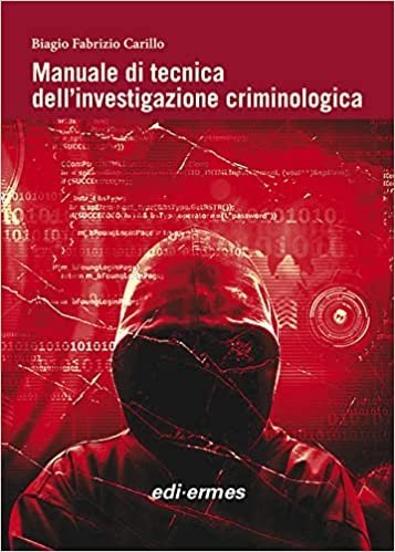 Manuale di tecnica dell’investigazione criminologica