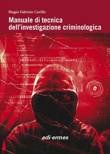 Manuale di tecnica dell'investigazione criminologica