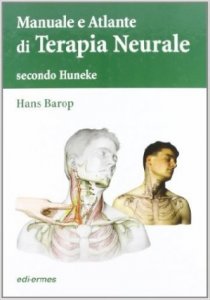 Terapia neurale secondo Huneke. Manuale e atlante