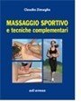 MASSAGGIO SPORTIVO E TECNICHE COMPLEMENTARI