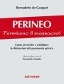 Perineo. Fermiamo il massacro! Come prevenire e riabilitare le disfunzioni del pavimento pelvico
