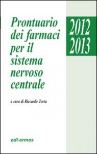 PRONTUARIO DEI FARMACI PER IL SISTEMA NERVOSO CENTRALE 2012/2013