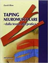 Taping neuromuscolare. Dalla teoria alla pratica