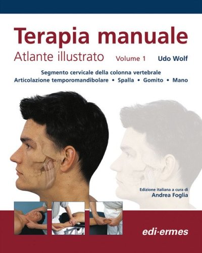 Terapia manuale. Atlante illustrato