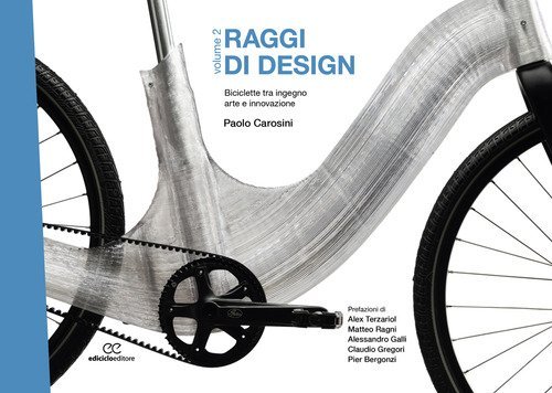 Raggi di design. Biciclette tra ingegno, arte e innovazione