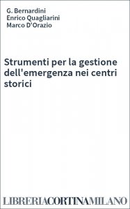 Strumenti per la gestione dell'emergenza nei centri storici