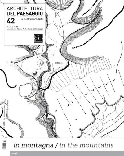 Architettura del paesaggio. Rivista semestrale dell'AIAPP Associazione Italiana di Architettura del Paesaggio