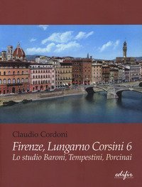 Firenze, lungarno Corsini 6. Lo studio Baroni, Tempestini, Porcinai