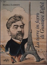 La torre in ferro di Gustave Eiffel