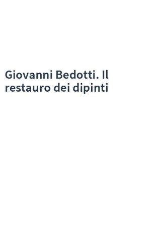 Giovanni Bedotti. Il restauro dei dipinti