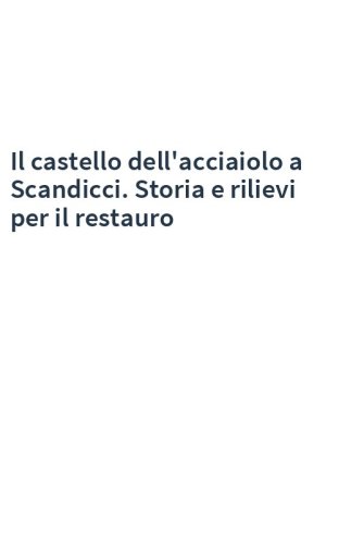 Il castello dell'acciaiolo a Scandicci. Storia e rilievi per il restauro