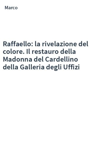 Raffaello: la rivelazione del colore. Il restauro della Madonna del Cardellino della Galleria degli Uffizi