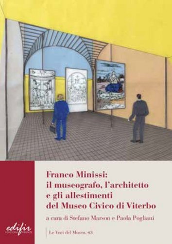Franco Minissi: il museografo, l'architetto e gli allestimenti del Museo Civico di Viterbo