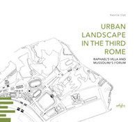 Urban landscape in the third Rome. Raphael's villa and Mussolini's forum
