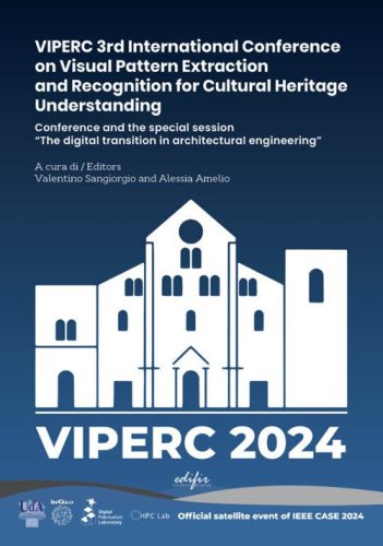 VIPERC 3rd International Conference on Visual Pattern Extraction and Recognition for Cultural Heritage Understanding. Conference and the special session «The digital transition in architectural engineering»