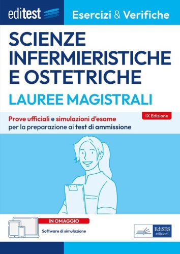 Editest. Lauree magistrali. Scienze infermieristiche e ostetriche. Esercizi & verifiche