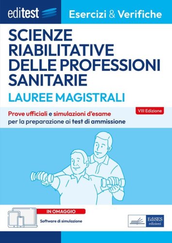 EdiTEST. Lauree magistrali. Scienze riabilitative delle professioni sanitarie. Esercizi & verifiche
