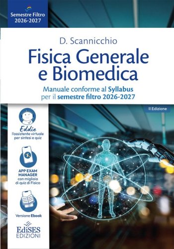 Fisica generale e biomedica. Manuale conforme al Syllabus per il semestre filtro 2026-2027