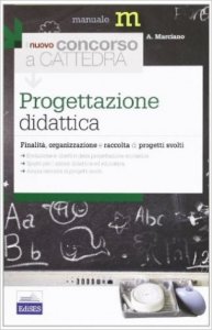 Il nuovo concorso a cattedra. Progettazione didattica. Finalità, organizzazione e raccolta di progetti svolti