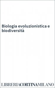 Biologia evoluzionistica e biodiversità