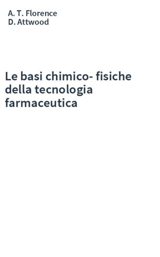 Le basi chimico-fisiche della tecnologia farmaceutica