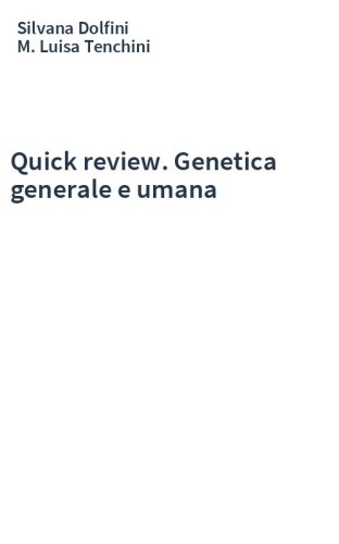 Quick review. Genetica generale e umana