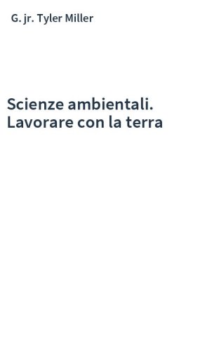 Scienze ambientali. Lavorare con la terra