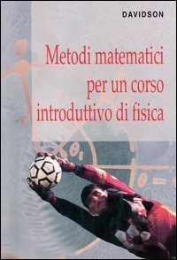 Metodi matematici per un corso introduttivo di fisica