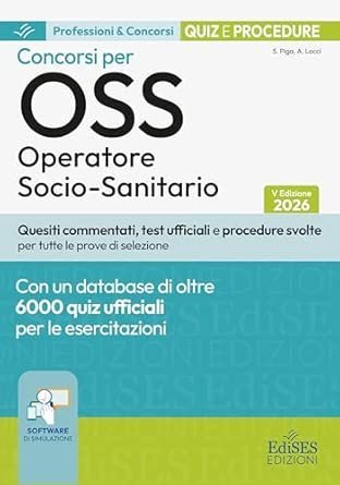 Quiz e procedure dei Concorsi per OSS. Operatore Socio-Sanitario. Concorsi per OSS Operatore Socio-Sanitario. Quiz e procedure