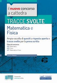 Tracce svolte di matematica e fisica