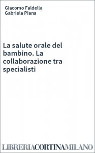 La salute orale del bambino. La collaborazione tra specialisti