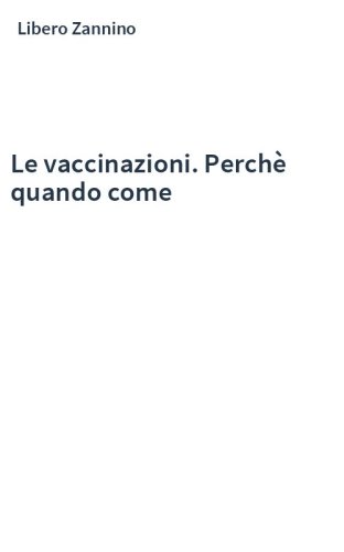 Le vaccinazioni. Perchè quando come