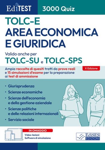 EdiTEST. Area economica e giuridica. 3000 quiz. Ampia raccolta di quesiti tratti da prove reali e 15 simulazioni d'esame per la preparazione ai test di accesso